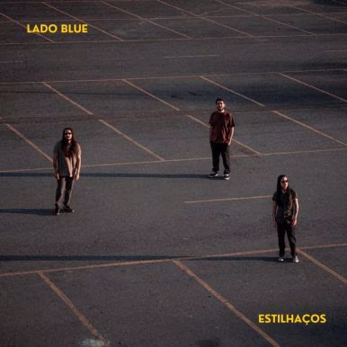 Lado Blue – Estilhaços
