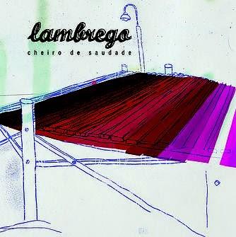 Lambrego – Cheiro de Saudade