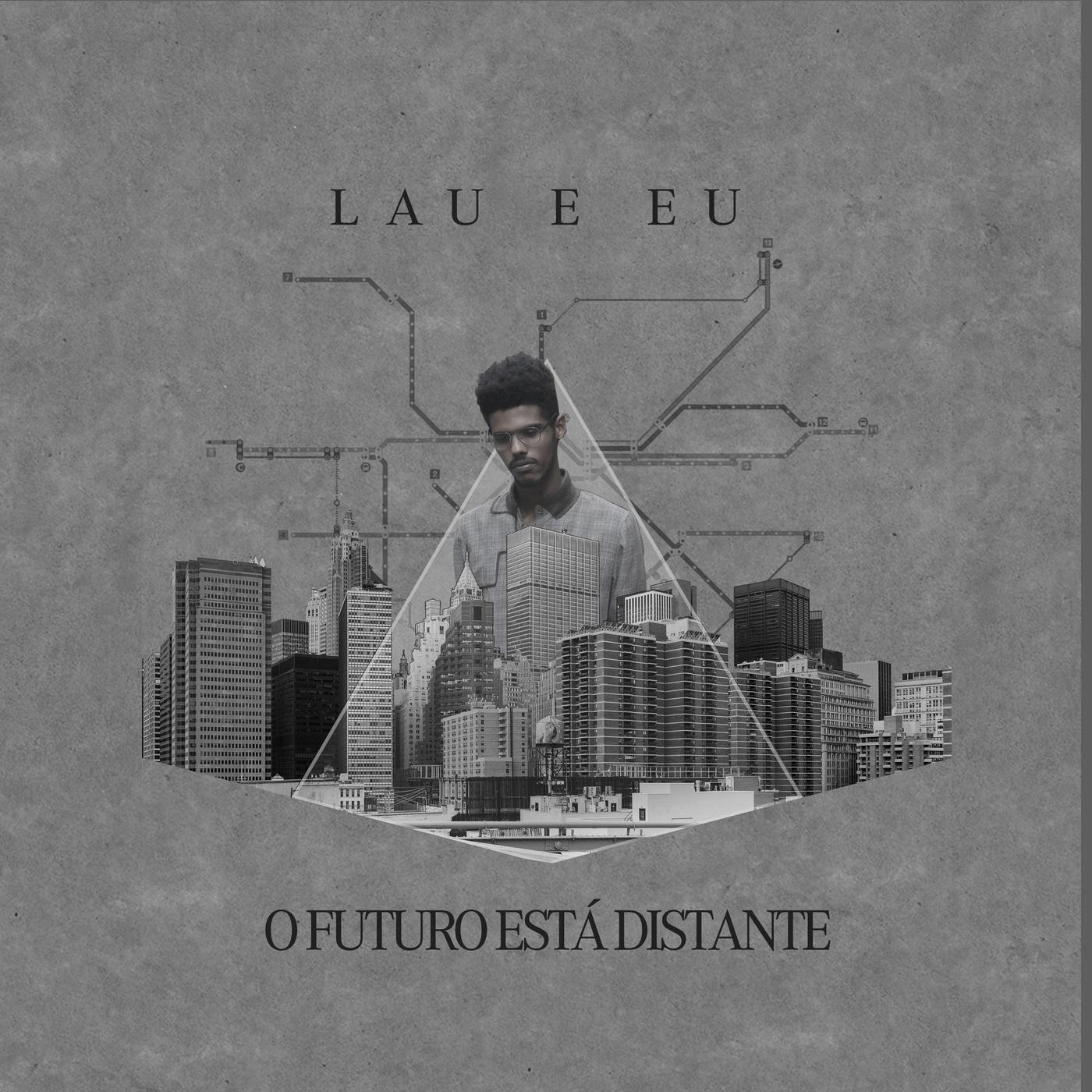 Lau e Eu – O Futuro Está Distante