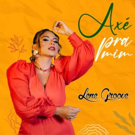 Lene Groove – Axé pra Mim