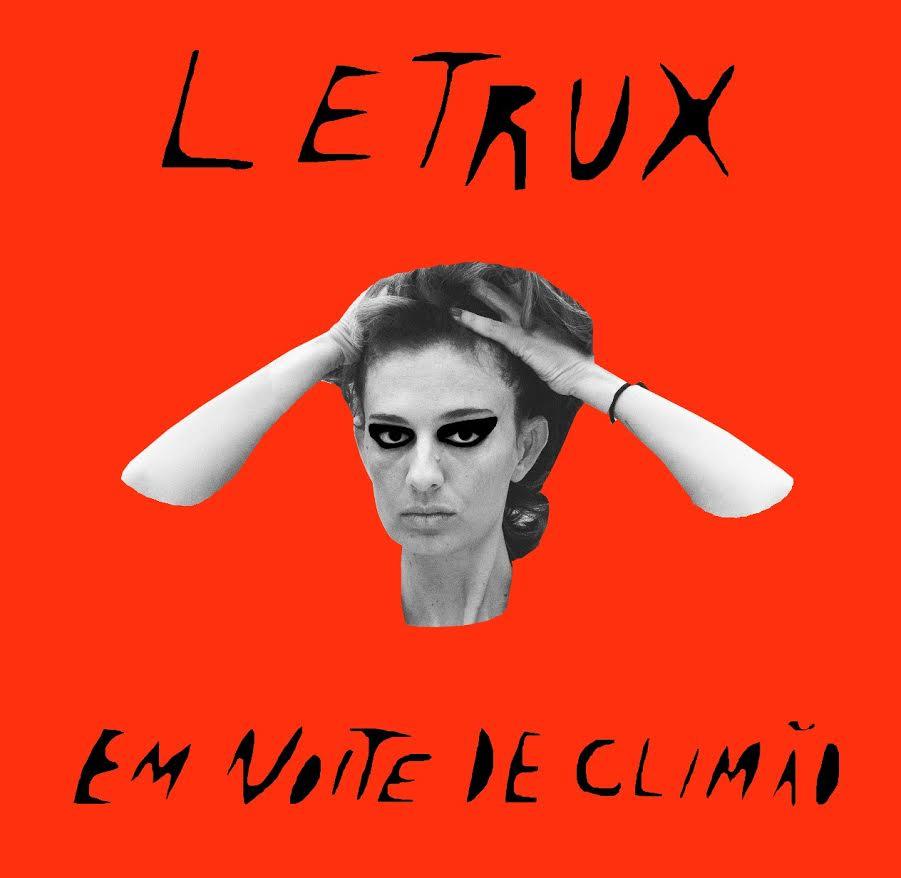 Letrux – Letrux Em Noite de Climão