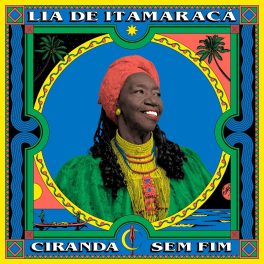 Lia de Itamaracá – Ciranda Sem Fim