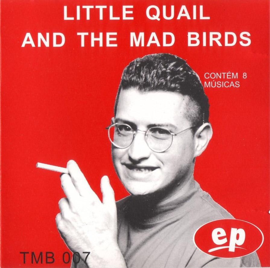 Little Quail and The Mad Birds – EP ..