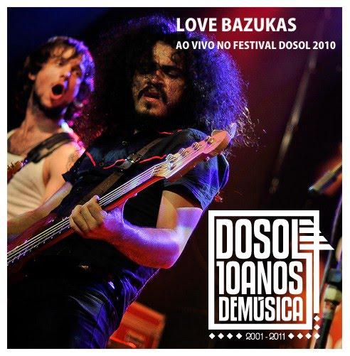 Love Bazukas – Ao Vivo – Festival DoSol