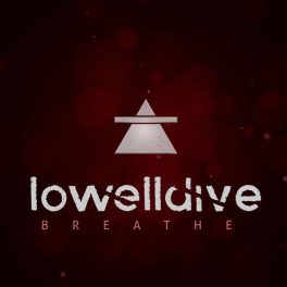Lowelldive – Breathe