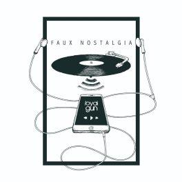 Loyal Gun – Faux Nostalgia