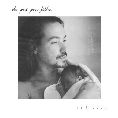 Luã Yvys – De Pai Pra Filha