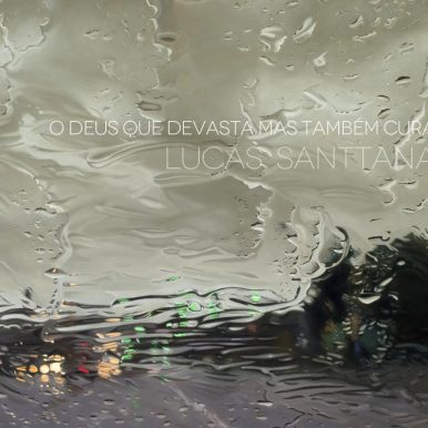 Lucas Santtana – O deus que devasta mas tambĂ©m cura
