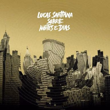Lucas Santtana – Sobre Noites e Dias