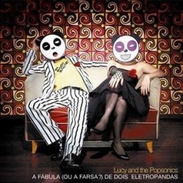Lucy and The Popsonics – A fábula (ou a farsa?) de dois eletropandas