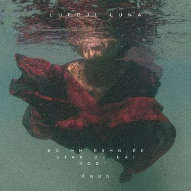 Luedji Luna – Bom Mesmo É Estar Debaixo D’Água