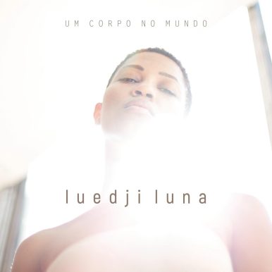 Luedji Luna – Um Corpo no Mundo