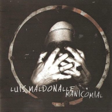 Luis Maldonalle – Manicomial