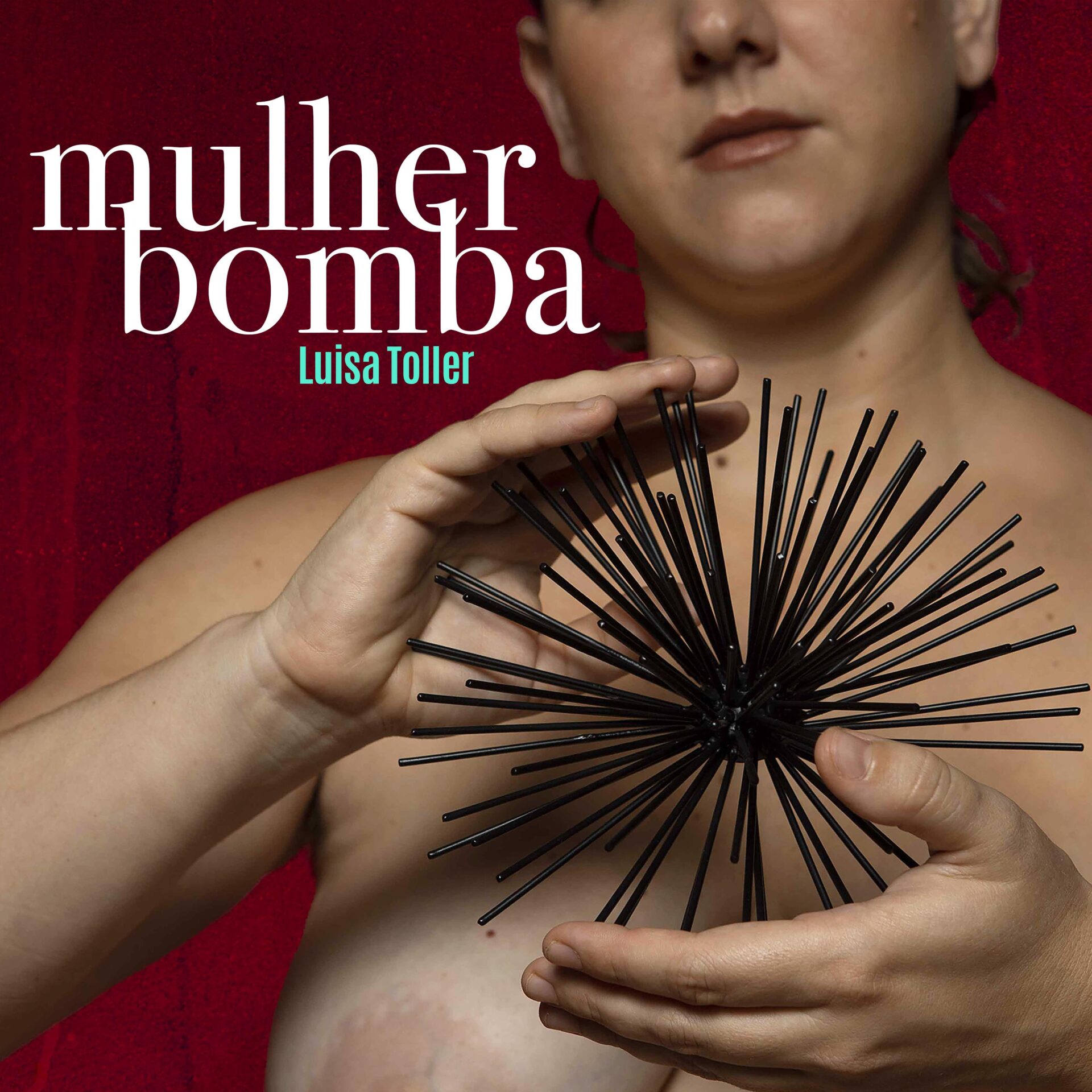 Luisa Toller – Mulher Bomba
