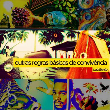 Luiz Bento – outras regras básicas de convivência