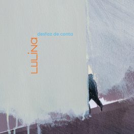 Lulina – Desfaz de Conta
