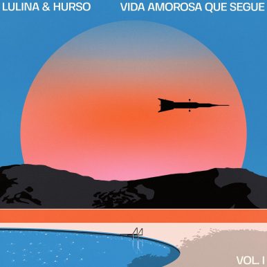 Lulina & Hurso – Vida Amorosa Que Segue Vol 1