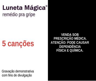 Luneta Mágica – Remédio pra Gripe