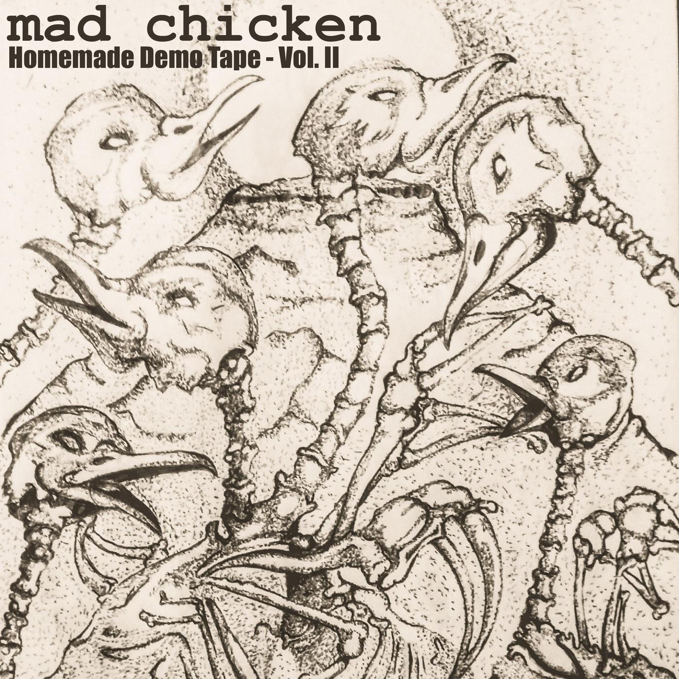 Mad Chicken – Homemade Demo Tape Vol. II