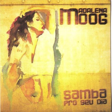 Madalena Moog – Samba pro seu dia