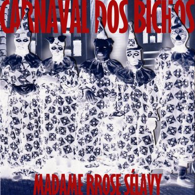 Madame Rrose Sélavy – Carnaval Dos Bichos