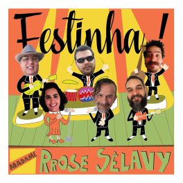 Madame Rrose Sélavy – Festinha