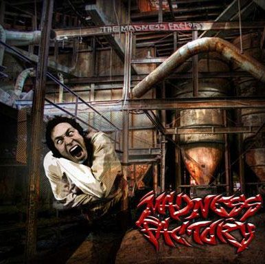 Madness Factory – The Madness Factory