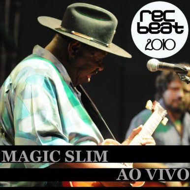 Magic Slim – Ao Vivo – Festival RecBeat