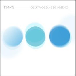Maias – Os Últimos Dias do Inverno