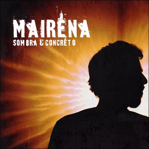 Mairena – Sombra e Concreto