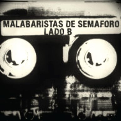 Malabaristas de Semáforo – Lado B