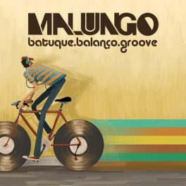 Malungo – Batuque.Balanço.Groove
