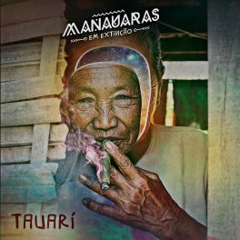 Manauaras em Extinção – Tauarí
