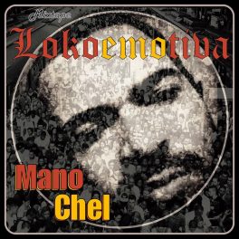 Mano Chel – Mixtape Lokoemotiva