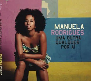 Manuela Rodrigues – Uma Outra Qualquer Por Aí