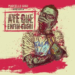 Marcello Gugu – Até Que Enfim Gugu