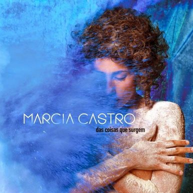 MĂĄrcia Castro – Das Coisas Que Surgem