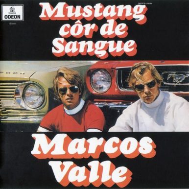 Marcos Valle â Mustang CĂŽr de Sangue