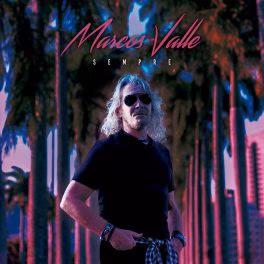Marcos Valle – Sempre