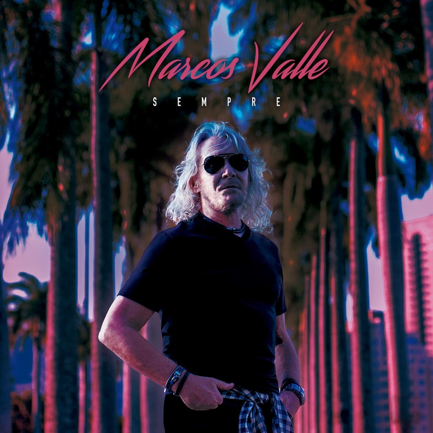 Marcos Valle – Sempre