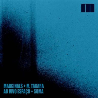 MarginalS & m.takara – Ao Vivo – Espaço +Soma