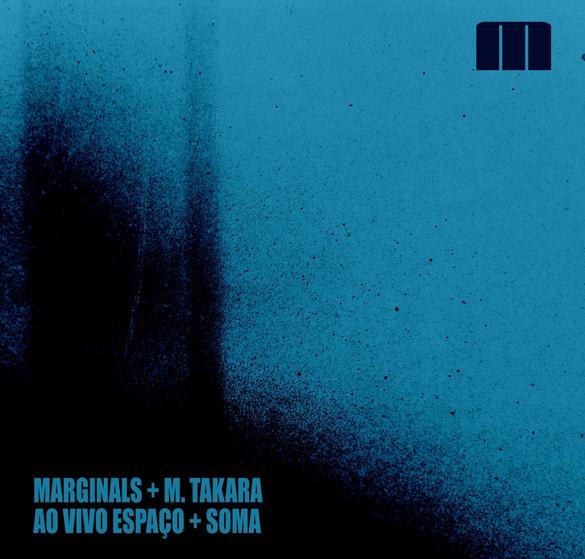 MarginalS & m.takara – Ao Vivo – Espaço +Soma