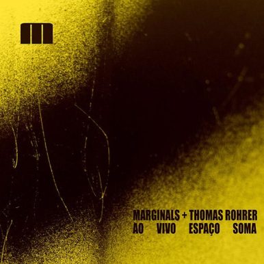 MarginalS + Thomas Rohrer – Ao Vivo – Espaço Soma