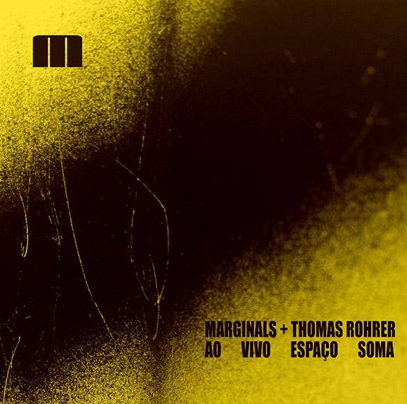 MarginalS + Thomas Rohrer – Ao Vivo – Espaço Soma