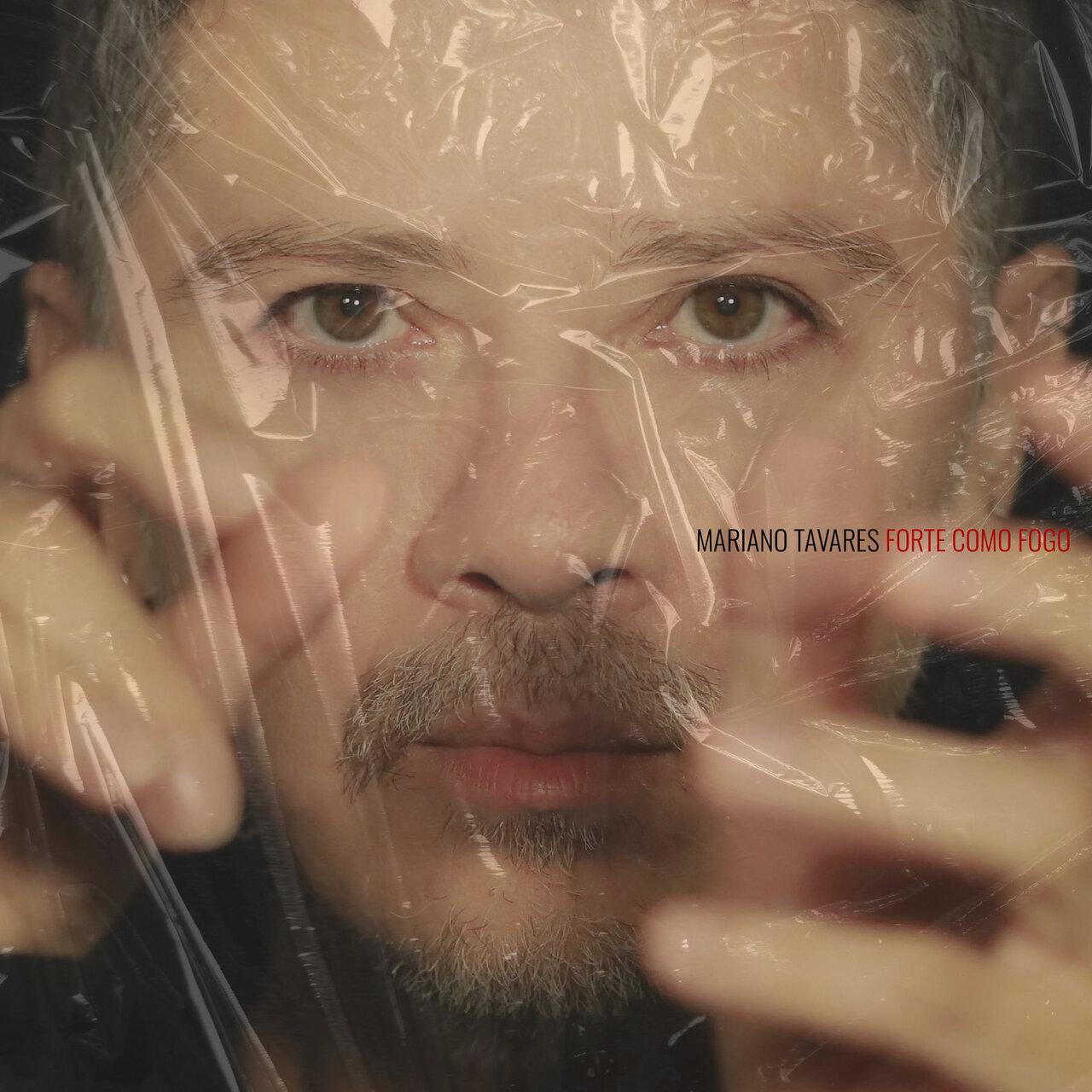 Mariano Tavares – Forte Como Fogo