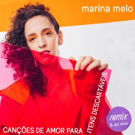 Marina Melo, Nana Rizinni – Canções de Amor para Itens Descartáveis