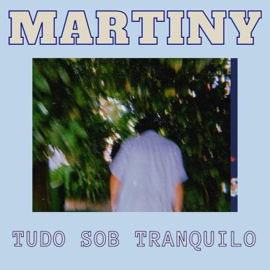 Martiny – Tudo Sob Tranquilo