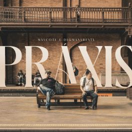 Mascote & Digmanybeats – Práxis