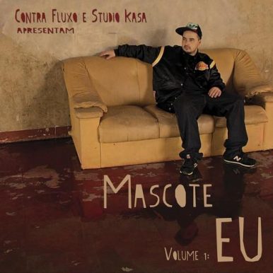 Mascote – Eu, Meus Amigos e Minhas Rimas: Volume I – EU
