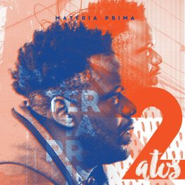 Matéria Prima – 2 Atos